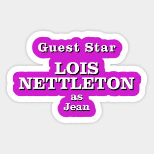 Guest Star Lois Nettleton as Jean Sticker